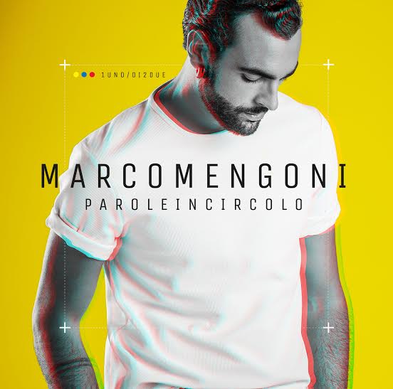 Il Nuovo Disco di Marco Mengoni: ‘Parole In Circolo’