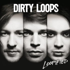 Dirty Loops – Loopified