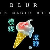 Blur - The Magic Whip